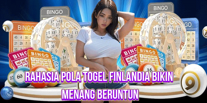 Rahasia Pola Togel Finlandia Bikin Menang Beruntun