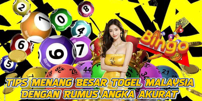 Tips Menang Besar Togel Malaysia Dengan Rumus Angka Akurat