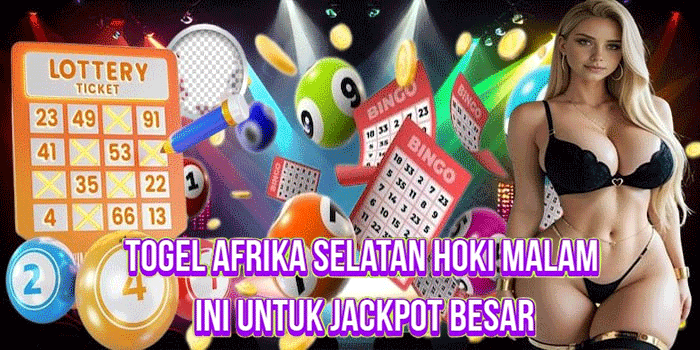 Togel Afrika Selatan Hoki Malam Ini Untuk Jackpot Besar